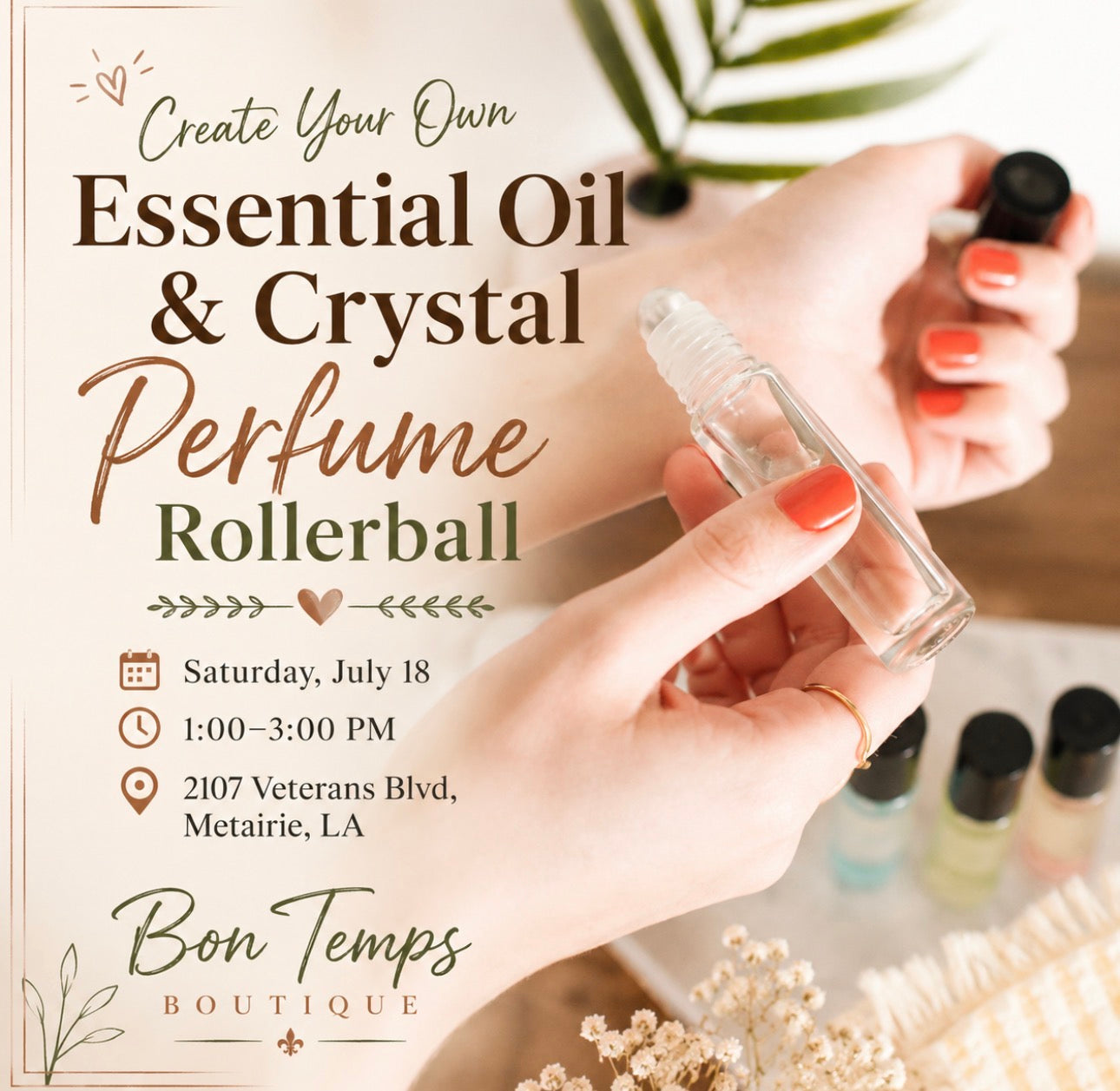 ✨ Create Your Own Essential Oil & Crystal Perfume Rollerball Workshop ✨
at Bon Temps Boutique